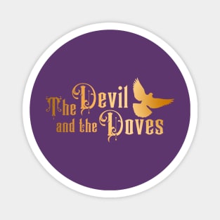 The Devil and the Doves Magnet